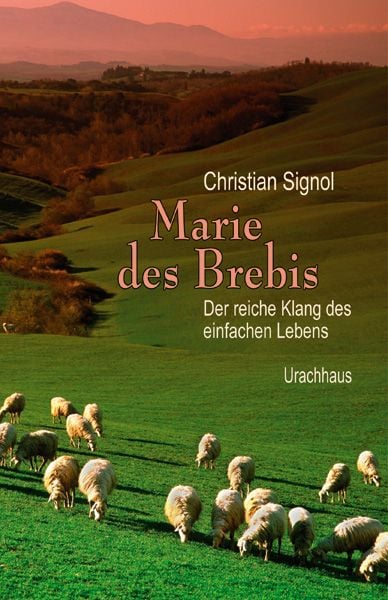 Marie des Brebis, Gebundene Ausgabe von Christian Signol, Urachhaus