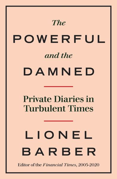Produktbild: The Powerful and the Damned: Private Diaries in Turbulent Times