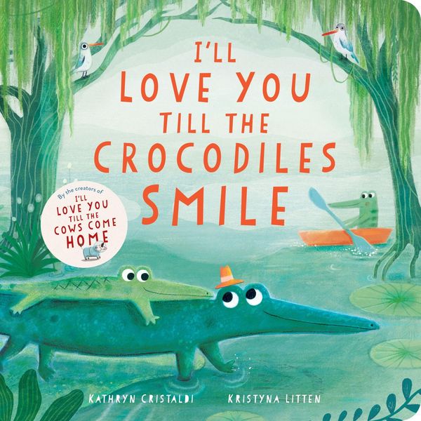 Produktbild: I'll Love You Till the Crocodiles Smile