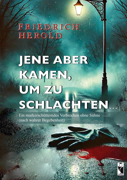 Produktbild: Jene aber kamen, um zu schlachten ...