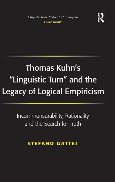 Produktbild: Thomas Kuhn's 'Linguistic Turn' and the Legacy of Logical Empiricism