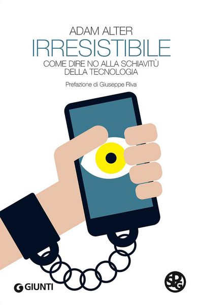 Produktbild: Irresistibile. Come dire no alla schiavit&ugrave; della tecnologia