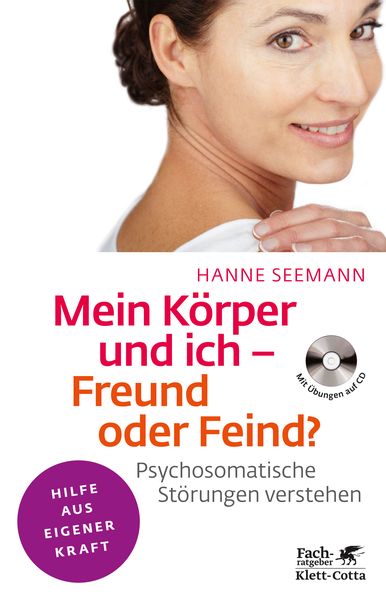 Produktbild: Mein K&ouml;rper und ich - Freund oder Feind? (Fachratgeber Klett-Cotta, Bd.)