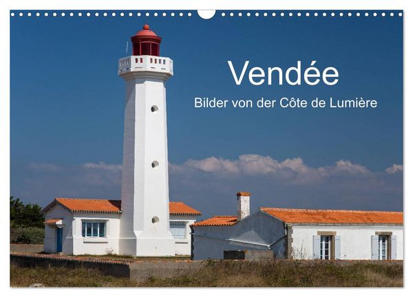Vendée - Bilder von der Côte de Lumière (Wandkalender 2026 DIN A3 quer), CALVENDO Monatskalender