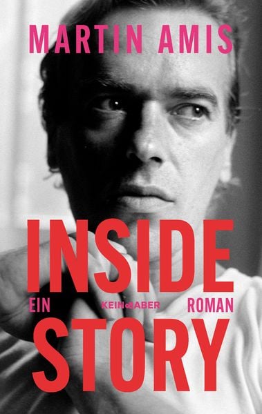 Inside Story, Gebundene Ausgabe von Martin Amis, Kein & Aber, 978-3-0369-5883-5