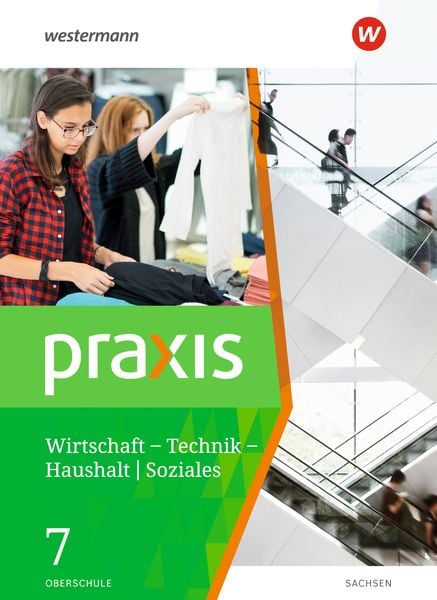Praxis - WTH: Wirtschaft / Technik / Haushalt für Oberschulen in Sachsen- Ausgabe 2020, Set von Ursel Imhof,Sandra Kaps,Ingrid Otto,Ortrud