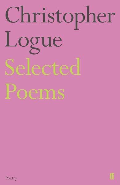 Produktbild: Selected Poems of Christopher Logue