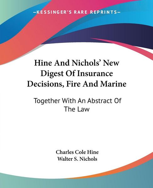 Produktbild: Hine And Nichols' New Digest Of Insurance Decisions, Fire And Marine