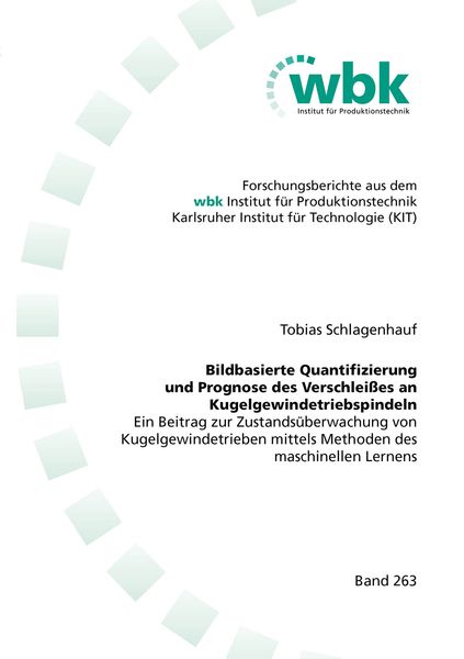 Produktbild: Bildbasierte Quantifizierung und Prognose des Verschlei&szlig;es an Kugelgewindetriebspindeln