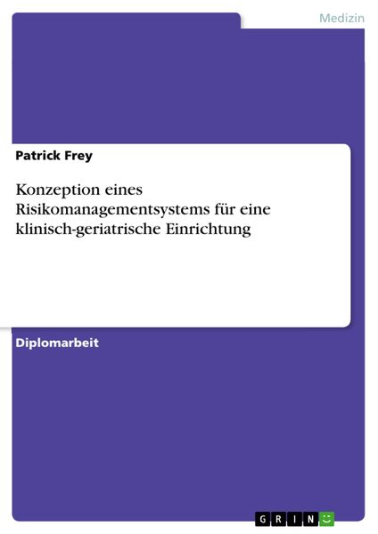 Produktbild: Konzeption eines Risikomanagementsystems f&uuml;r eine klinisch-geriatrische Einrichtung