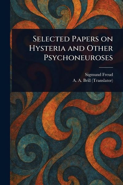 Produktbild: Selected Papers on Hysteria and Other Psychoneuroses