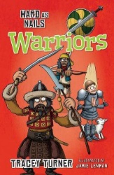 Hard as Nails Warriors, Taschenbuch von Tracey Turner, Crabtree, 978-0-7787-1517-7
