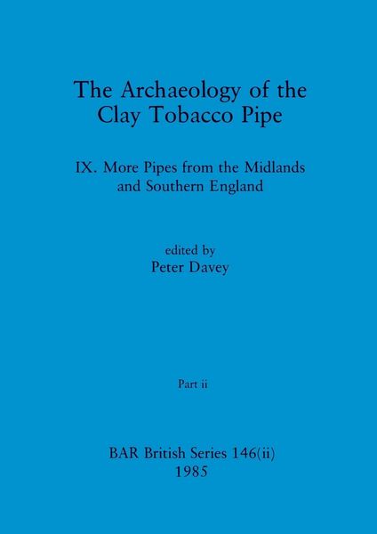 Produktbild: The Archaeology of the Clay Tobacco Pipe IX, Part ii