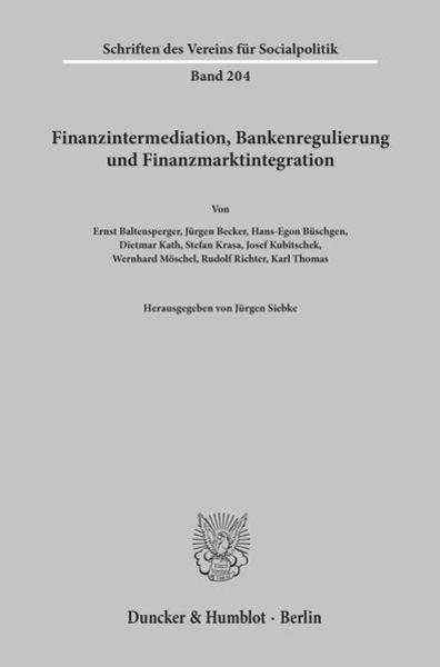 Finanzintermediation, Bankenregulierung und Finanzmarktintegration., Taschenbuch von , Duncker & Humblot, 9783428070886