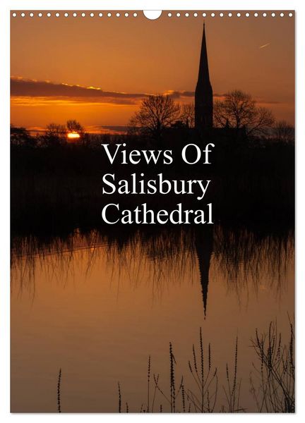 Views Of Salisbury Cathedral (Wall Calendar 2026 DIN A3 portrait), CALVENDO 12 Month Wall Calendar