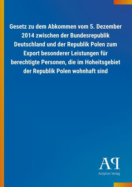 Produktbild: Gesetz zu dem Abkommen vom 5. Dezember 2014 zwischen der Bun