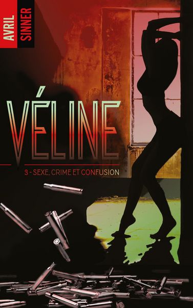 Produktbild: V&eacute;line - tome 3 - Sexe, crime & confusion