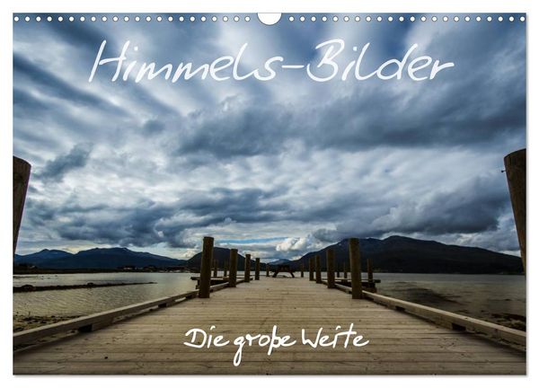Himmels-Bilder - Die große Weite (Wandkalender 2026 DIN A3 quer), CALVENDO Monatskalender