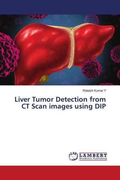 Produktbild: Liver Tumor Detection from CT Scan images using DIP