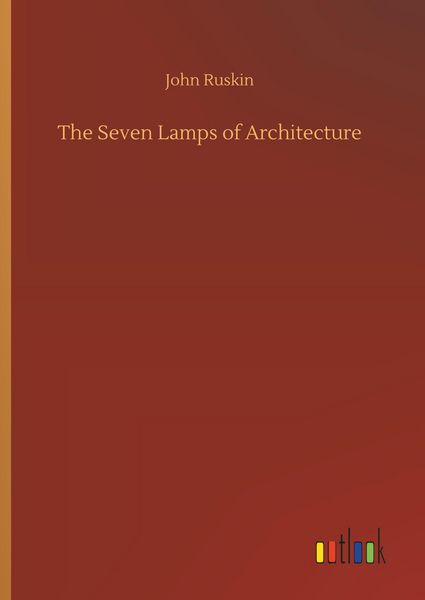 Produktbild: The Seven Lamps of Architecture