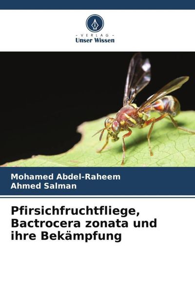 Produktbild: Pfirsichfruchtfliege, Bactrocera zonata und ihre Bek&auml;mpfung