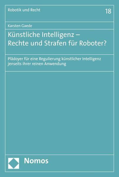 Produktbild: K&uuml;nstliche Intelligenz - Rechte und Strafen f&uuml;r Roboter?