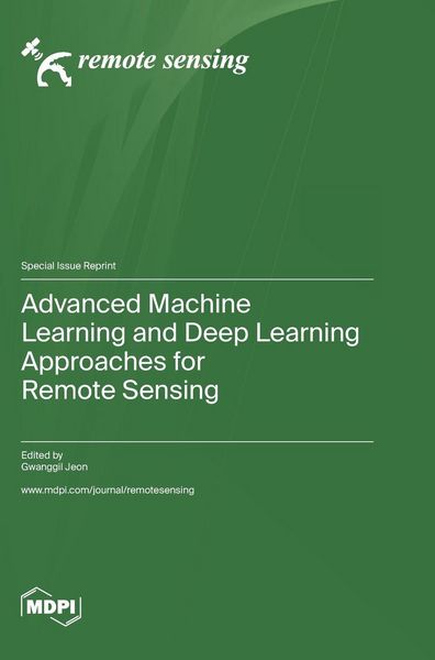 Produktbild: Advanced Machine Learning and Deep Learning Approaches for Remote Sensing