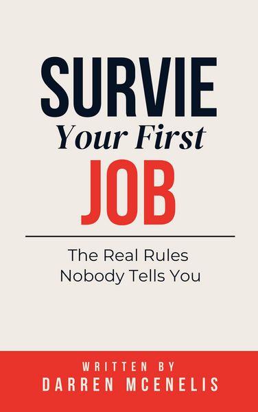 Produktbild: Survive Your First Job: The Real Rules Nobody Tells You (Workers Manual Series)