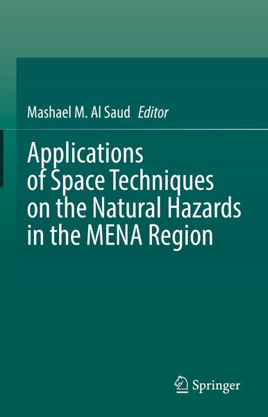 Produktbild: Applications of Space Techniques on the Natural Hazards in the MENA Region