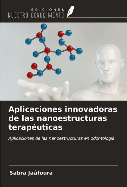 Produktbild: Aplicaciones innovadoras de las nanoestructuras terap&eacute;uticas