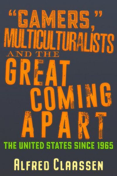 Produktbild: "Gamers," Multiculturalists, and the Great Coming Apart