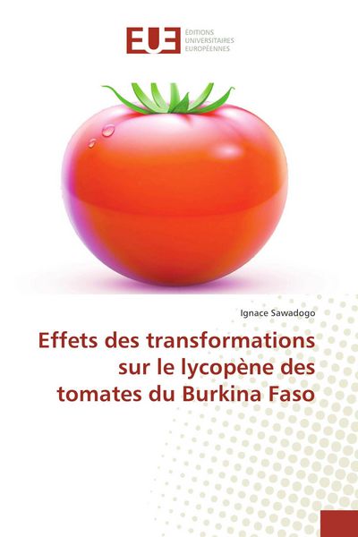 Produktbild: Effets des transformations sur le lycop&egrave;ne des tomates du Burkina Faso