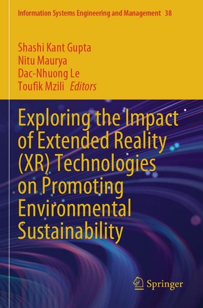 Produktbild: Exploring the Impact of Extended Reality (XR) Technologies on Promoting Environmental Sustainability