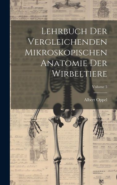 Produktbild: Lehrbuch Der Vergleichenden Mikroskopischen Anatomie Der Wirbeltiere; Volume 5