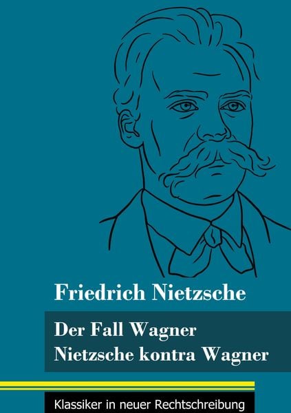 Produktbild: Der Fall Wagner / Nietzsche kontra Wagner