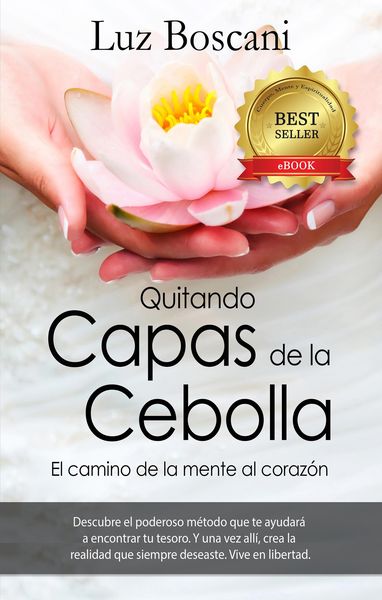 Produktbild: Quitando Capas de la Cebolla. El camino de la mente al coraz&oacute;n.