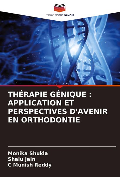 Produktbild: Th&eacute;rapie G&eacute;nique : Application Et Perspectives D'avenir En Orthodontie
