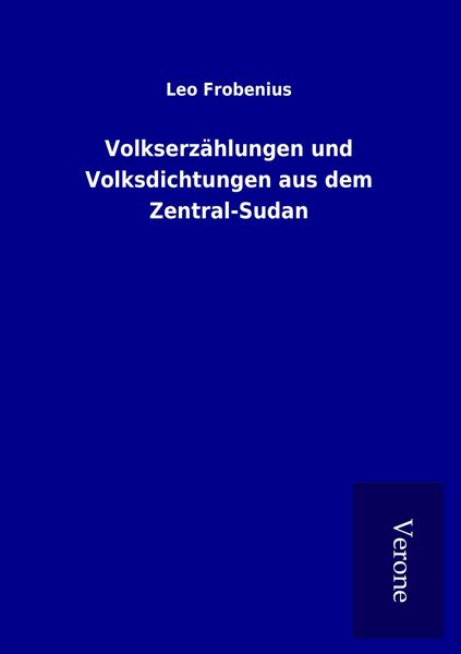 Produktbild: Volkserz&auml;hlungen und Volksdichtungen aus dem Zentral-Sudan