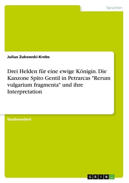 Produktbild: Drei Helden f&uuml;r eine ewige K&ouml;nigin. Die Kanzone Spito Gentil in Petrarcas "Rerum vulgarium fragmenta" und ihre Interpretation