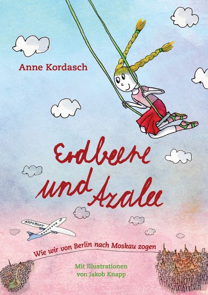 Erdbeere und Azalee, Taschenbuch von Anne Kordasch, BoD – Books on Demand, 9783738619669