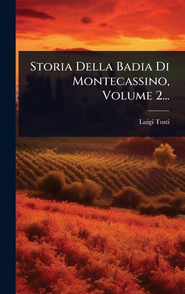 Produktbild: Storia Della Badia Di Montecassino, Volume 2...