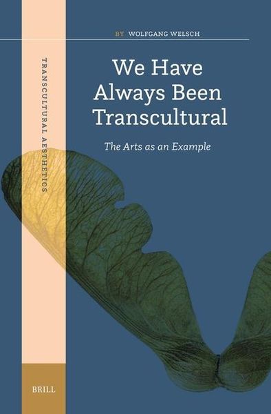 Produktbild: We Have Always Been Transcultural: The Arts as an Example