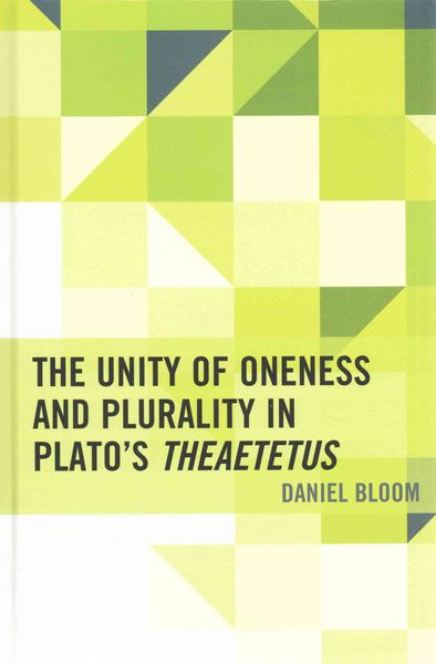 Produktbild: Unity of Oneness and Plurality in Plato's Theaetetus