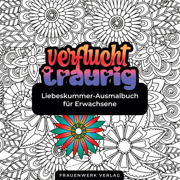 Produktbild: Verflucht traurig Liebeskummer-Ausmalbuch f&uuml;r Erwachsene
