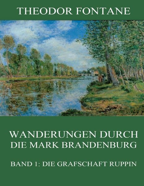 Produktbild: Wanderungen durch die Mark Brandenburg, Band 1: Die Grafschaft Ruppin