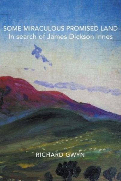 Produktbild: Some Miraculous Promised Land - In search of James Dickson Innes