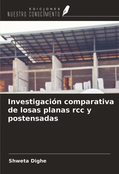 Produktbild: Investigaci&oacute;n comparativa de losas planas rcc y postensadas
