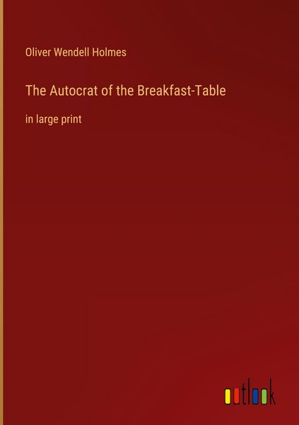 Produktbild: The Autocrat of the Breakfast-Table