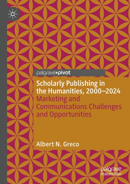 Produktbild: Scholarly Publishing in the Humanities, 2000-2024
