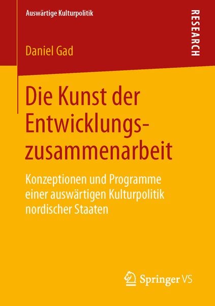 Die Kunst der Entwicklungszusammenarbeit, Taschenbuch von Daniel Gad, Springer Fachmedien Wiesbaden GmbH, 9783658054458
